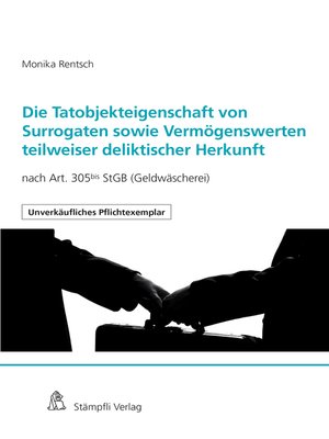 cover image of Die Tatobjektseigenschaft von Surrogaten sowie Vermögenswerten teilweiser deliktischer Herkunft